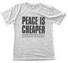 Peace Is Cheaper Tri-Blend Tee