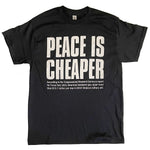 Peace Is Cheaper Merch Tee