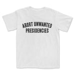 Abort Unwanted Presidencies