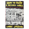 How To Ru(i)n A Record Label: The Story of Lookout Records