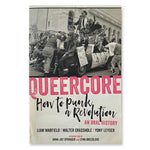 Queercore: How to Punk a Revolution: An Oral History